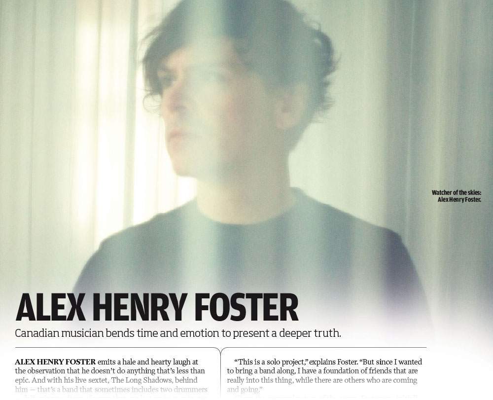 時間と感情を注ぎ込み奥深い真実を見せるカナディアン ミュージシャン Alex Henry Foster The Long Shadows